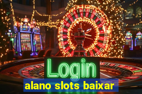 alano slots baixar